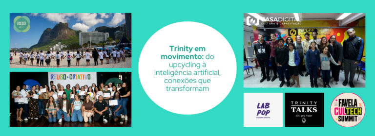 Trinity em movimento: do upcycling à inteligência artificial, conexões que transformam